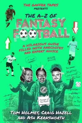 La A-Z del Fantasy Football: Una guía desternillante llena de anécdotas y consejos de expertos - The A-Z of Fantasy Football: A Hilarious Guide Filled with Anecdotes and Expert Advice