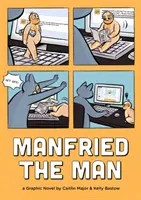 Manfried el Hombre: Una novela gráfica - Manfried the Man: A Graphic Novel