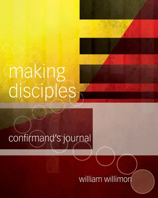 Haciendo discípulos: Diario del Confirmando 511141 - Making Disciples: Confirmand's Journal 511141