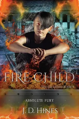 Los excluidos: El niño del fuego - The Excluded: Fire Child