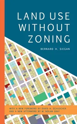 Uso del suelo sin zonificación, nueva edición - Land Use without Zoning, New Edition