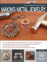 Guía fotográfica completa para la fabricación de joyas de metal - The Complete Photo Guide to Making Metal Jewelry