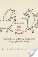 Animales y otras personas: Formas literarias y seres vivos en el largo siglo XVIII - Animals and Other People: Literary Forms and Living Beings in the Long Eighteenth Century