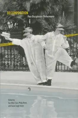 Descomposición: Performance posdisciplinar - Decomposition: Post-Disciplinary Performance