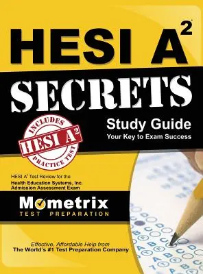 Hesi A2 Secretos Guía de Estudio: Hesi A2 Test Review for the Health Education Systems, Inc. Examen de Evaluación de Admisión - Hesi A2 Secrets Study Guide: Hesi A2 Test Review for the Health Education Systems, Inc. Admission Assessment Exam