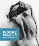 Dibujo de figuras para artistas: Cómo hacer que cada marca cuente - Figure Drawing for Artists: Making Every Mark Count