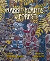 El conejo planta el bosque - Rabbit Plants the Forest