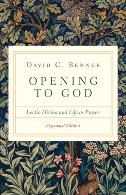 Abrirse a Dios: Lectio Divina y la vida como oración - Opening to God: Lectio Divina and Life as Prayer