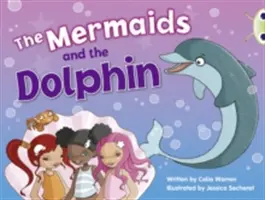 Bug Club Ficción Guiada Año 1 Azul A Las Sirenas y los Delfines - Bug Club Guided Fiction Year 1 Blue A The Mermaids and the Dolphins