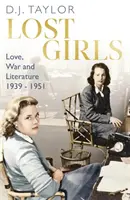 Chicas perdidas - Amor, guerra y literatura: 1939-51 - Lost Girls - Love, War and Literature: 1939-51