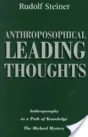 Reflexiones antroposóficas: La Antroposofía como camino de conocimiento: El misterio de Miguel (Cw 26) - Anthroposophical Leading Thoughts: Anthroposophy as a Path of Knowledge: The Michael Mystery (Cw 26)