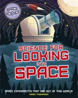 Ciencia espacial: STEM en el Espacio: Ciencia para mirar al espacio - Space Science: STEM in Space: Science for Looking Into Space