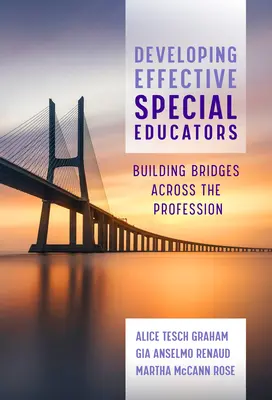 Formación de educadores especiales eficaces: Construyendo puentes entre las profesiones - Developing Effective Special Educators: Building Bridges Across the Profession