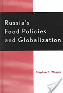 La política alimentaria rusa y la globalización - Russia's Food Policy and Globalization