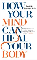 Cómo tu mente puede curar tu cuerpo - How Your Mind Can Heal Your Body