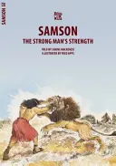 Sansón: La fuerza del hombre fuerte - Samson: The Strong Man's Strength