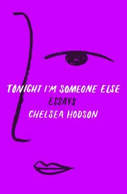 Esta noche soy otro Ensayos - Tonight I'm Someone Else: Essays