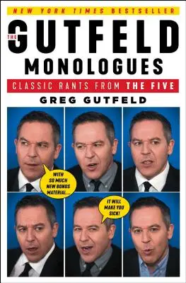 Los monólogos de Gutfeld: Classic Rants from the Five - The Gutfeld Monologues: Classic Rants from the Five