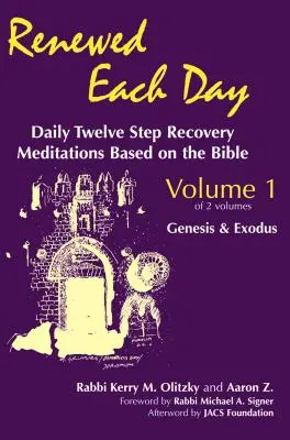 Renovado cada día--Génesis y Éxodo: Meditaciones diarias de recuperación de Doce Pasos basadas en la Biblia - Renewed Each Day--Genesis & Exodus: Daily Twelve Step Recovery Meditations Based on the Bible