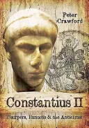 Constancio II: Usurpadores, eunucos y el Anticristo - Constantius II: Usurpers, Eunuchs and the Antichrist