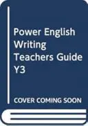 Inglés avanzado: Writing Teacher's Guide Year 3 - Power English: Writing Teacher's Guide Year 3