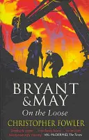 Bryant y May en libertad - (Bryant & May Libro 7) - Bryant and May On The Loose - (Bryant & May Book 7)