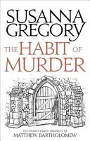 El hábito del asesinato: Vigesimotercera crónica de Matthew Bartholomew - The Habit of Murder: The Twenty Third Chronicle of Matthew Bartholomew