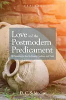 El amor y el predicamento posmoderno - Love and the Postmodern Predicament