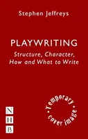 Dramaturgia: estructura, personajes, cómo y qué escribir - Playwriting - Structure, Character, How and What to Write