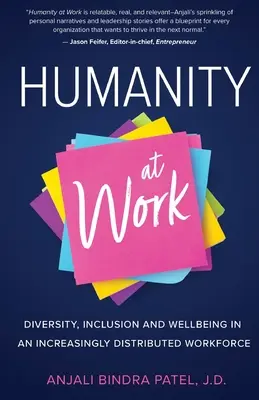 La humanidad en el trabajo: Diversidad, inclusión y bienestar en una fuerza laboral cada vez más distribuida - Humanity at Work: Diversity, Inclusion and Wellbeing in an Increasingly Distributed Workforce