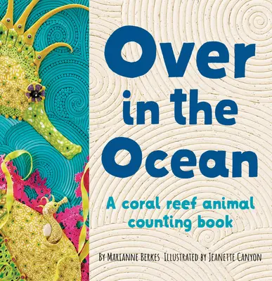 En el océano: Un libro sobre el hábitat de los bebés en la playa - Over in the Ocean: A Beach Baby Animal Habitat Book