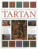 The Illustrated Encyclopedia of Tartan: A Complete History and Visual Guide to Over 400 Famous Tartans (La enciclopedia ilustrada del tartán: historia completa y guía visual de más de 400 tartanes famosos) - The Illustrated Encyclopedia of Tartan: A Complete History and Visual Guide to Over 400 Famous Tartans