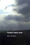 La heroica búsqueda de Tolkien - Tolkien's Heroic Quest