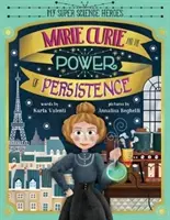 Marie Curie y el poder de la persistencia - Marie Curie and the Power of Persistence