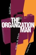 El Hombre Organización: El libro que definió una generación - Organization Man: The Book That Defined a Generation