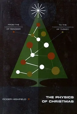 La física de la Navidad: De la aerodinámica del reno a la termodinámica del pavo - The Physics of Christmas: From the Aerodynamics of Reindeer to the Thermodynamics of Turkey