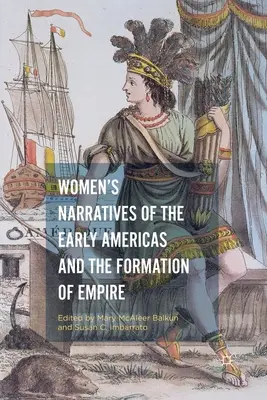 Narrativas femeninas de las primeras Américas y la formación del Imperio - Women's Narratives of the Early Americas and the Formation of Empire