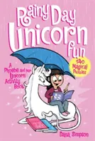 Rainy Day Unicorn Fun: Un libro de actividades de Phoebe y su unicornio - Rainy Day Unicorn Fun: A Phoebe and Her Unicorn Activity Book