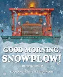 ¡Buenos días, quitanieves! - Good Morning, Snowplow!