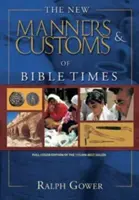 Los nuevos usos y costumbres de los tiempos bíblicos - The New Manners & Customs of Bible Times