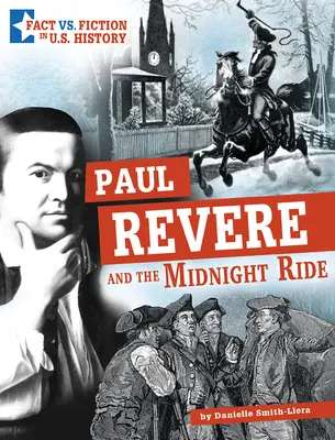 Paul Revere y la cabalgata de medianoche: separar la realidad de la ficción - Paul Revere and the Midnight Ride: Separating Fact from Fiction