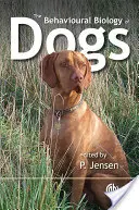 Biología del comportamiento del perro (Jensen Per (Universidad de Linkoeping, Suecia)) - Behavioural Biology of Dogs (Jensen Per (Linkoeping University Sweden))