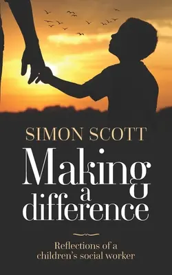 Marcar la diferencia: Reflexiones de una trabajadora social infantil - Making a Difference: Reflections of a children's social worker