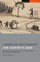 Our Country's Good - Basada en la novela «The Playmaker» de Thomas Keneally - Our Country's Good - Based on the novel 'The Playmaker' by Thomas Keneally