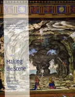 Making the Scene: Historia de la escenografía y la tecnología en Europa y Estados Unidos - Making the Scene: A History of Stage Design and Technology in Europe and the United States