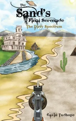 La serenata final de Sand - El espectro sucio - Sand's Final Serenade - The Dirty Spectrum
