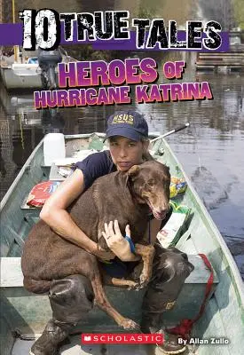 Héroes del huracán Katrina (10 relatos reales) - Heroes of Hurricane Katrina (10 True Tales)