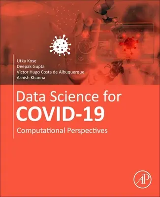 Ciencia de datos para Covid-19 Volumen 1: Perspectivas computacionales - Data Science for Covid-19 Volume 1: Computational Perspectives