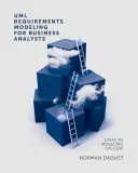 Modelado de requisitos UML para analistas de negocio: Pasos para modelar con éxito - UML Requirements Modeling For Business Analysts: Steps to Modeling Success