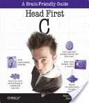 Head First C: Una guía fácil de entender - Head First C: A Brain-Friendly Guide